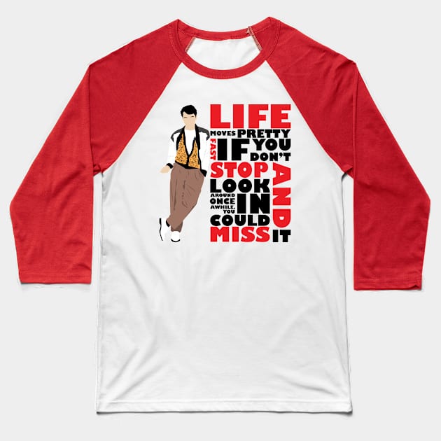 Life Moves Pretty Fast Baseball T-Shirt by WinterWolfDesign